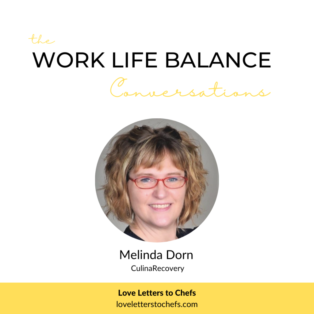 Poster for The Work Life Balance Conversations with Melinda Dorn of CulinaRecovery