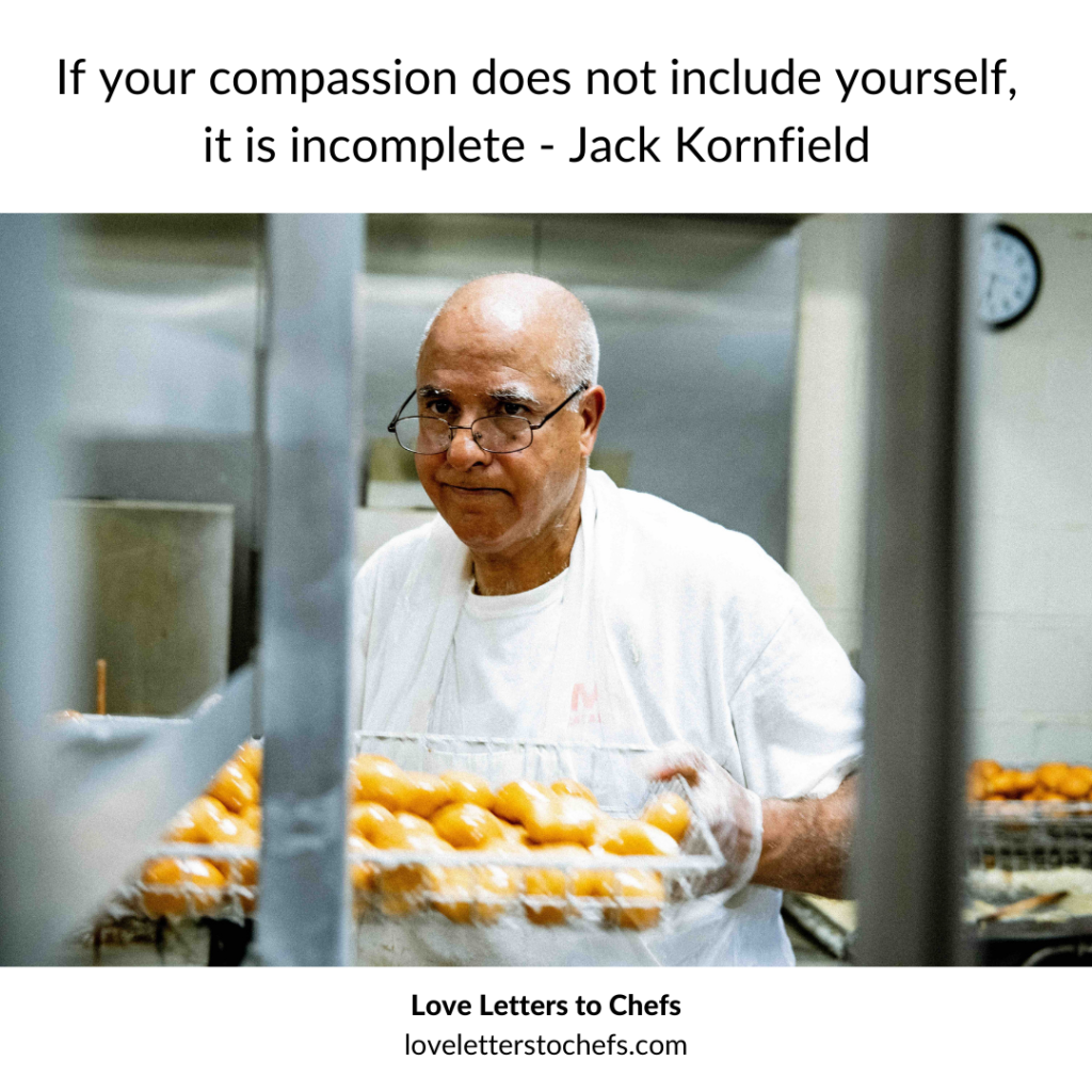 Image of a baker with a tray of doughnuts, with quote that reads: "If your compassion does not include yourself, it is incomplete" - Jack Kornfield.