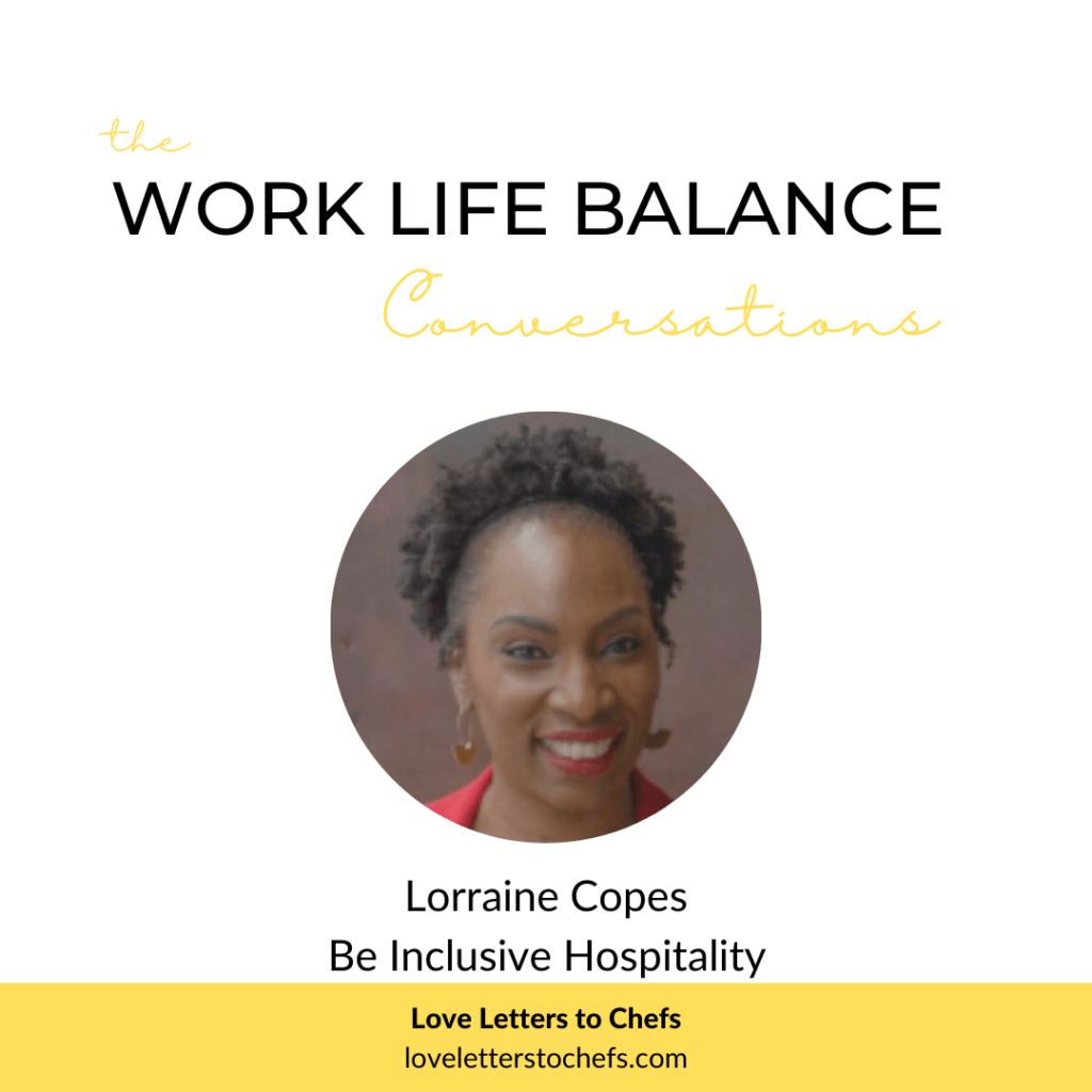 Poster for The Work Life Balance Conversations: Lorraine Copes, Be Inclusive Hospitality